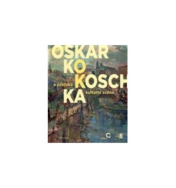 Oskar Kokoschka a pražská kulturní scéna