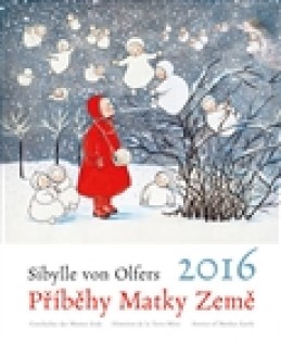 Kalendář 2016 Příběhy Matky Země - Sibylle von Olfers - Sibylle von Olfers