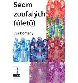 Sedm zoufalých(úletů pro nic)