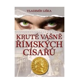Kruté vášně římských císařů