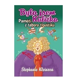 Byla jsem kulička: paměti z tábora tlouštíků