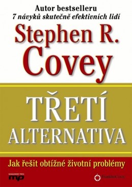 Třetí alternativa - Breck England, Stephen M. R. Covey