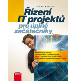 Řízení IT projektů pro úplné začátečníky
