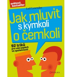 Jak mluvit s kýmkoli o čemkoli