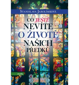 Co ještě nevíte o životě našich předků