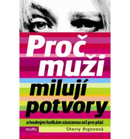 Proč muži milují potvory