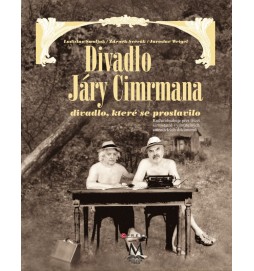 Divadlo Járy Cimrmana - divadlo, které se proslavilo