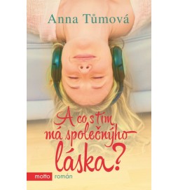 A co s tím má společnýho láska?