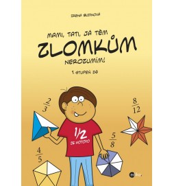 Mami, tati, já těm zlomkům nerozumím - 1 stupeň ZŠ