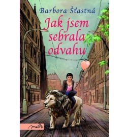 Jak jsem sebrala odvahu