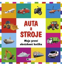Moje první obrázková knížka – Auta a stroje