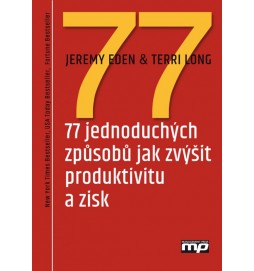 77 jednoduchých způsobů jak zvýšit produktivitu a zisk