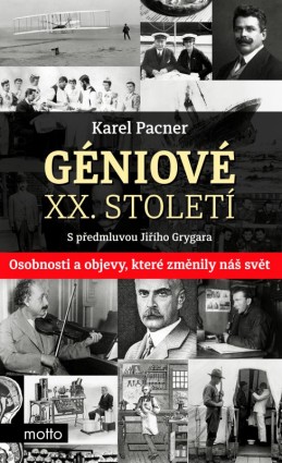 Géniové XX. století Kniha první - Karel Pacner