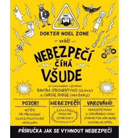 Nebezpečí číhá všude
