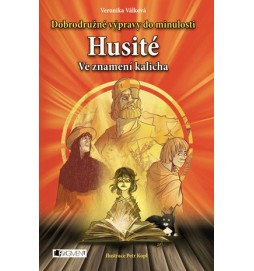 Dobrodružné výpravy do minulosti – Husité – Ve znamení ...