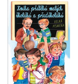 Kniha příběhů malých školáků a předškolá