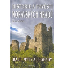Historie a pověsti moravských hradů