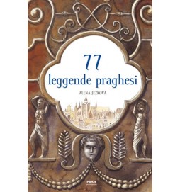 77 leggende praghesi / 77 pražských legend (italsky)
