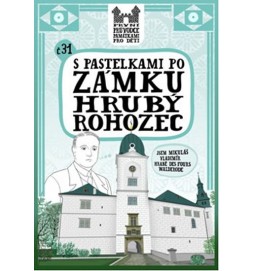 S pastelkami po zámku Hrubý Rohozec