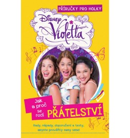Violetta - Jak a proč se rodí přátelství