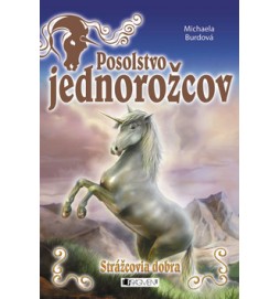 Posolstvo jednorožcov Strážcovia dobra