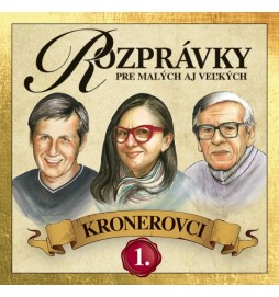 CD - Rozprávky Kronerovci 1