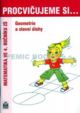 Procvičujeme si...Geometrie a slovní úlohy (4.ročník)