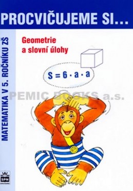 Procvičujeme si...Geometrie a slovní úlohy (5.ročník)