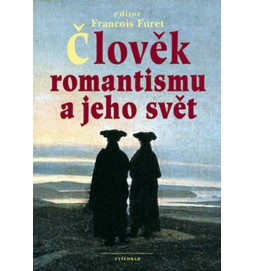 Člověk romantismu a jeho svět