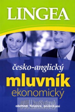 Česko-anglický mluvník ekonomický ... obchod, finance, podnikání