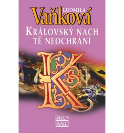 Královský nach tě neochrání