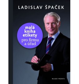 Malá kniha etikety pro firmu a úřad