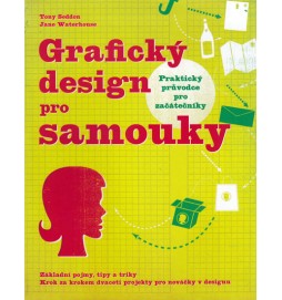 Grafický design pro samouky - Praktický průvodce pro začátečníky
