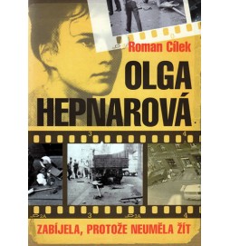 Olga Hepnarová - Zabíjela, protože neuměla žít