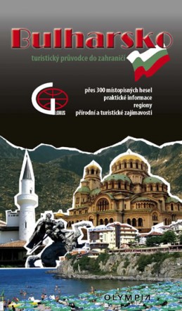 Bulharsko - Turistický průvodce do zahraničí - Škvor Josef