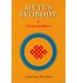 Mýtus svobody a Cesta meditace