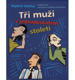 Tři muži v jednadvacátém století