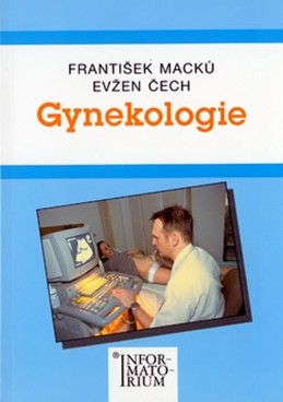 Gynekologie - Macků František, Čech Evžen