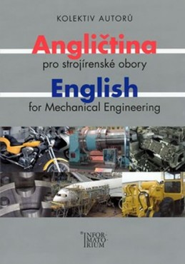Angličtina pro strojírenské obory/English for Mechanical Engineering - kolektiv