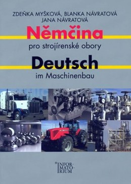 Němčina pro strojírenské obory/Deutsch im Maschinenbau - Myšková a kolektiv Zdeňka