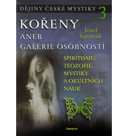 Dějiny české mystiky 3 - Kořeny aneb galerie osobností