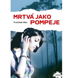 Mrtvá jako Pompeje
