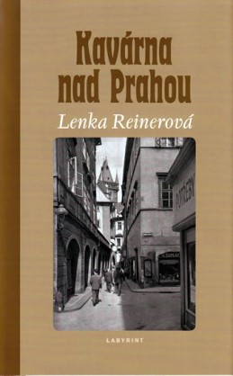 Kavárna nad Prahou - 2. vydání - Reinerová Lenka
