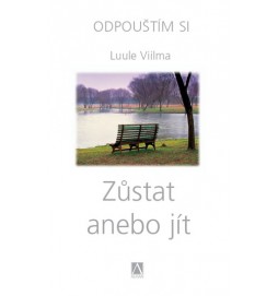 Zůstat anebo jít - Odpouštím si
