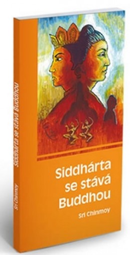 Siddhárta se stává Buddhou - Chinmoy Sri
