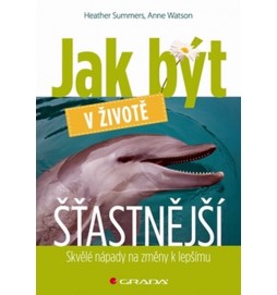 Jak být v životě šťastnější