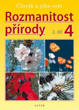 Rozmanitost přírody 4/2 - Přírodověda pro 4. ročník ZŠ - Novotný Aleš