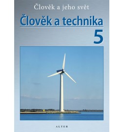 Člověk a technika 5/3 - Přírodověda pro 5. ročník ZŠ