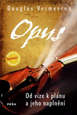 Opus - Od vize k plánu a jeho naplnění - Vermeeren Douglas
