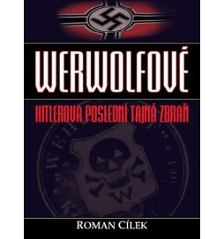Werwolfové - Hitlerova poslední tajná zbraň